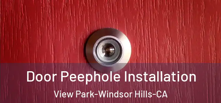 Door Peephole Installation View Park-Windsor Hills-CA