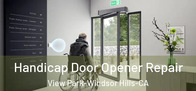  Handicap Door Opener Repair View Park-Windsor Hills-CA